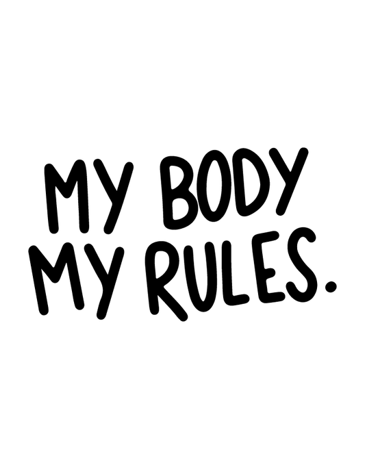 My Body My Rules
